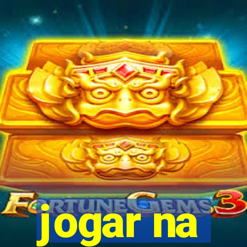 jogar na